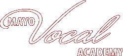 Mayo Vocal Academy